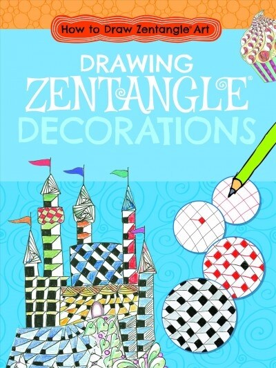Drawing Zentangle(r) Decorations (Library Binding)