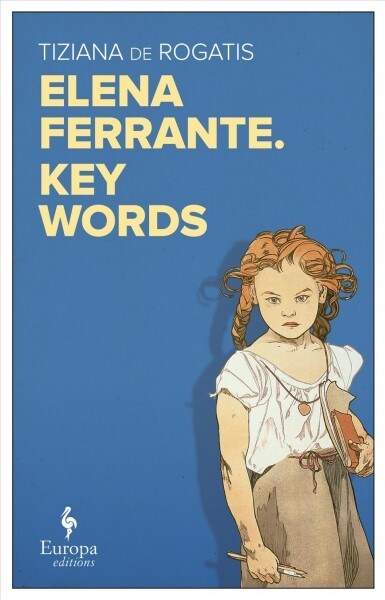 Elena Ferrantes Key Words (Paperback)