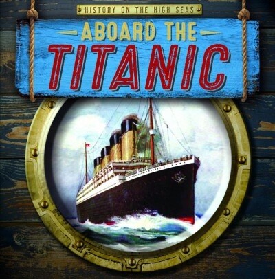 Aboard the Titanic (Paperback)