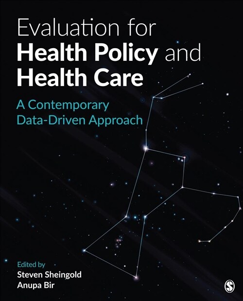 Evaluation for Health Policy and Health Care: A Contemporary Data-Driven Approach (Paperback)