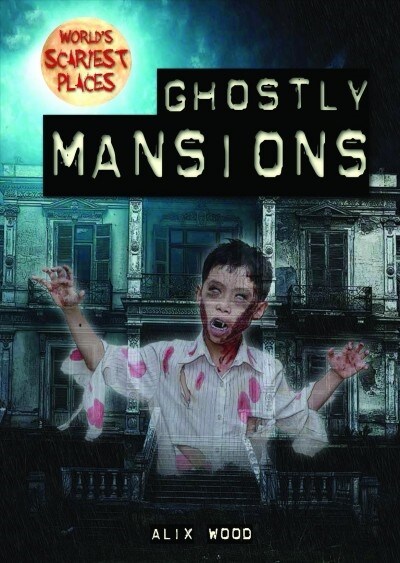 Ghostly Mansions (Library Binding)