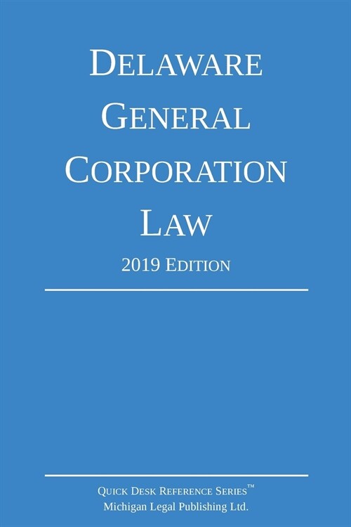 Delaware General Corporation Law; 2019 Edition (Paperback)