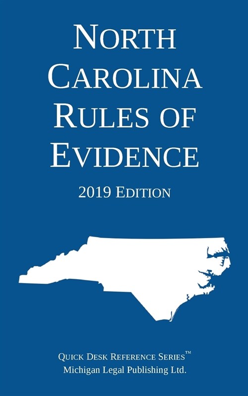 North Carolina Rules of Evidence; 2019 Edition (Paperback, 2019)