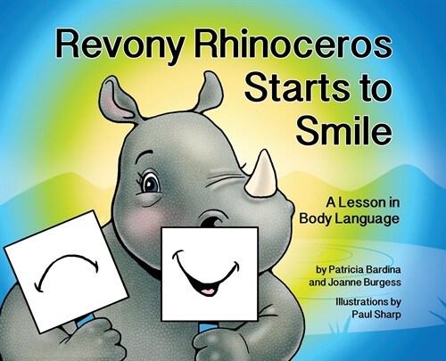 Revony Rhinoceros Starts to Smile: A Lesson in Body Language (Hardcover)