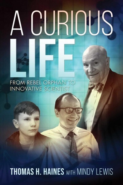 A Curious Life: From Rebel Orphan to Innovative Scientist (Paperback)