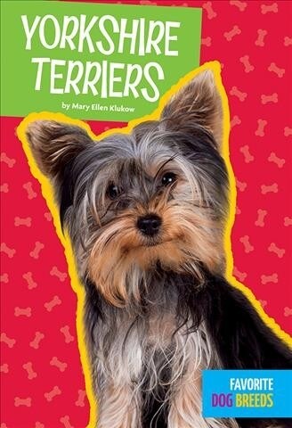 Yorkshire Terriers (Library Binding)