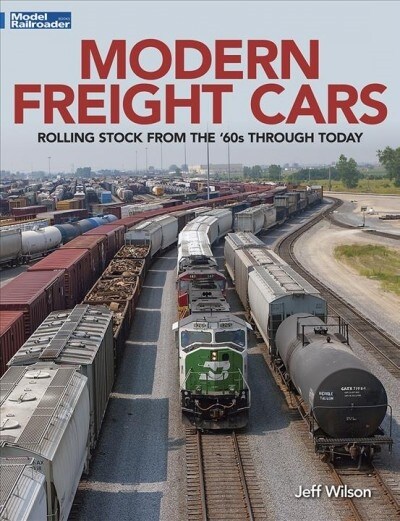 Modern Freight Cars: Rolling Stock from the 60s Through Today (Paperback)