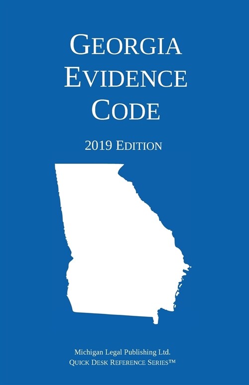 Georgia Evidence Code; 2019 Edition (Paperback, 2019)