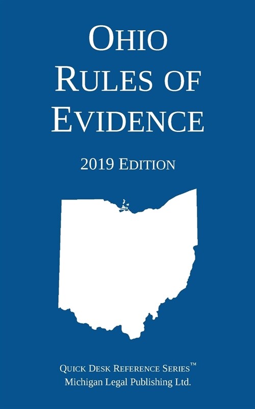 Ohio Rules of Evidence; 2019 Edition (Paperback, 2019)