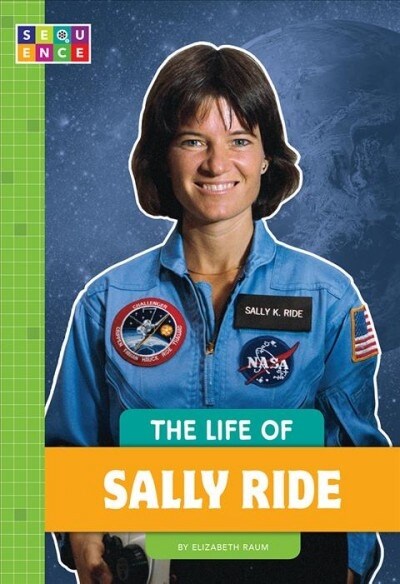 The Life of Sally Ride (Library Binding)