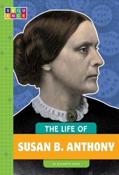 The Life of Susan B. Anthony (Library Binding)