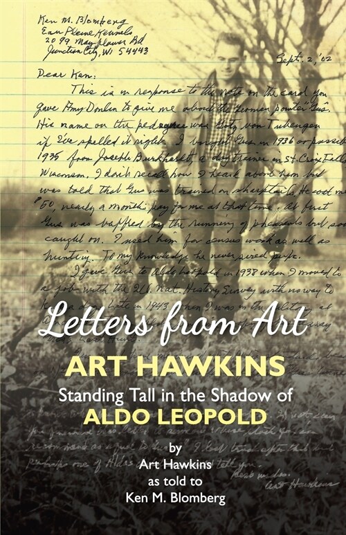 Letters from Art: Art Hawkins Standing Tall in the Shadow of Aldo Leopold (Paperback)