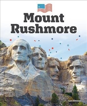 Mount Rushmore (Library Binding)