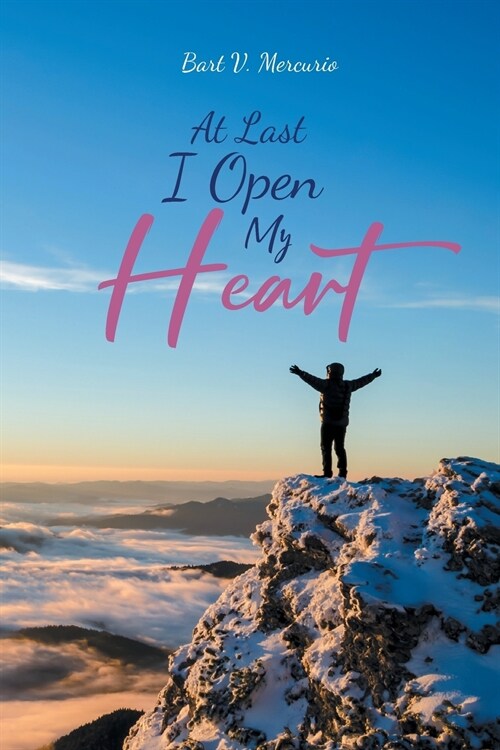 At Last I Open My Heart (Paperback)