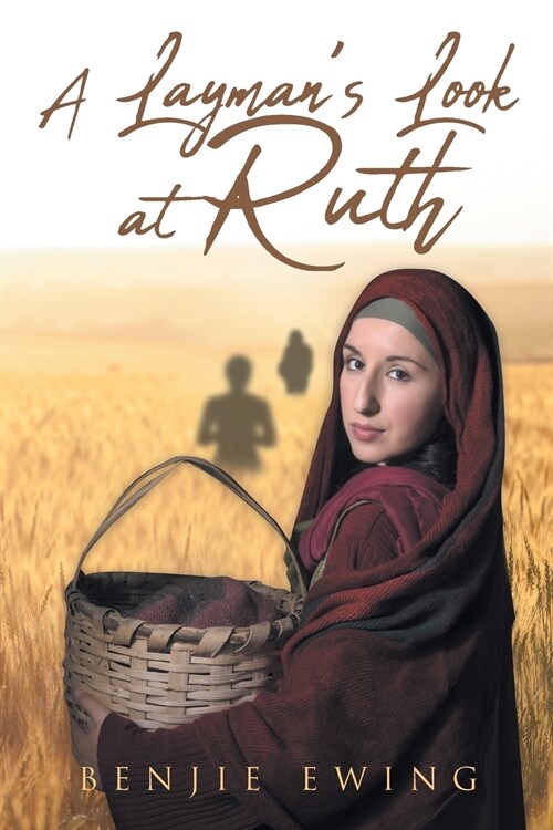 A Laymans Look at Ruth (Paperback)