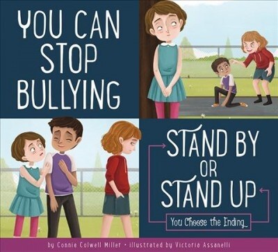 You Can Stop Bullying: Stand by or Stand Up? (Library Binding)