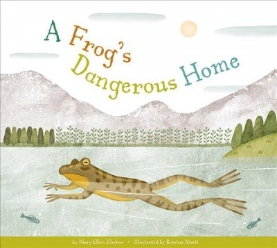 A Frogs Dangerous Home (Library Binding)