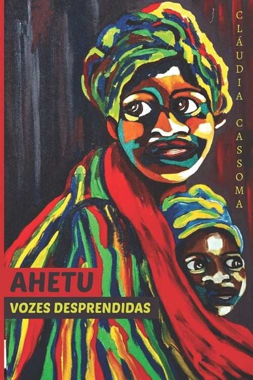 Ahetu: Vozes Desprendidas (Paperback)