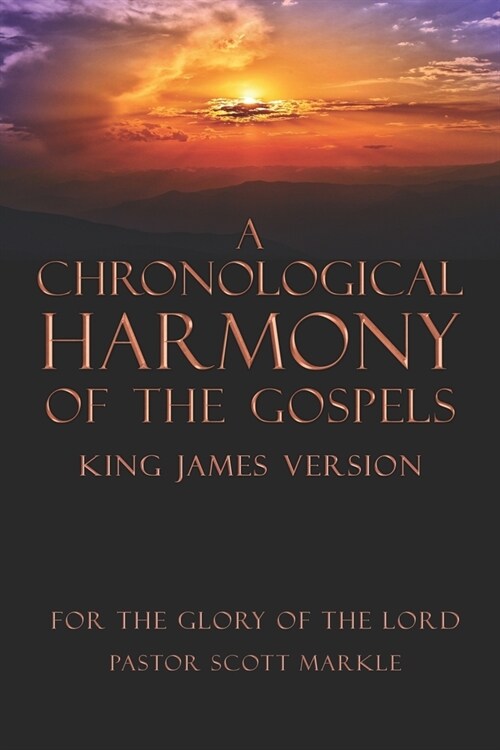 A Chronological Harmony of the Gospels (Paperback)