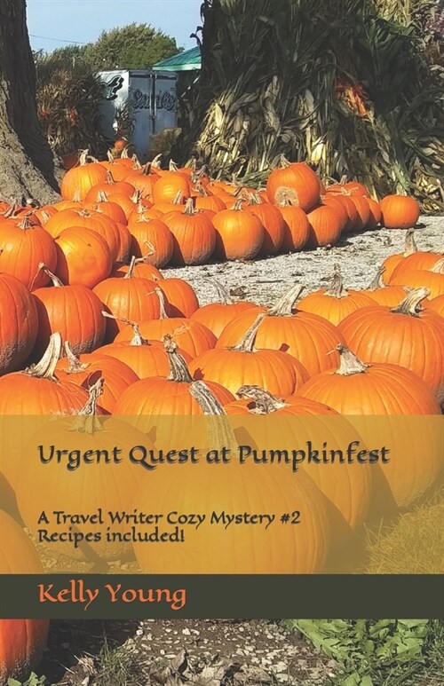 Urgent Quest at Pumpkinfest: A Travel Writer Cozy Mystery #2 (Paperback)