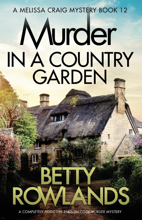 Murder in a Country Garden : A completely addictive English cozy murder mystery (Paperback)