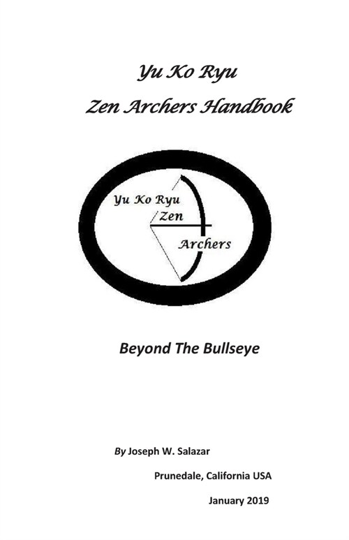 Yu Ko Ryu Zen Archers Handbook: Beyond the Bullseye (Paperback)