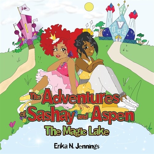 The Adventures of Sashay and Aspen: The Magic Lake (Paperback)