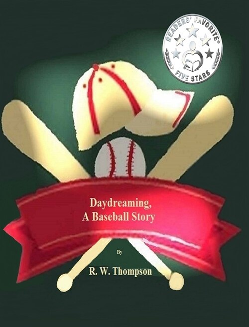 Daydreaming, a Baseball Story (Hardcover)