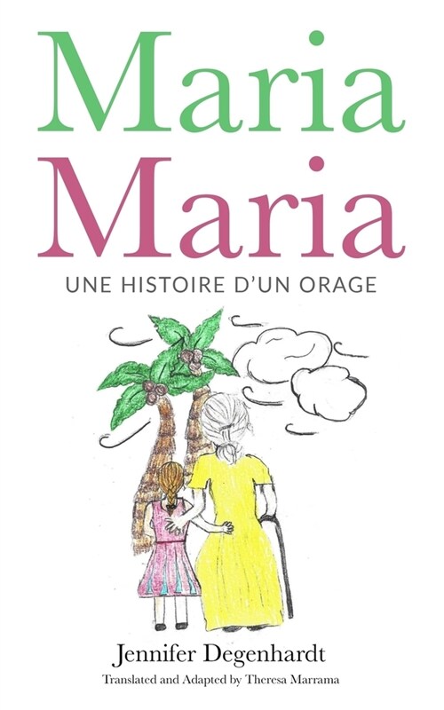 Maria Maria: Une Histoire dUn Orage (Paperback)