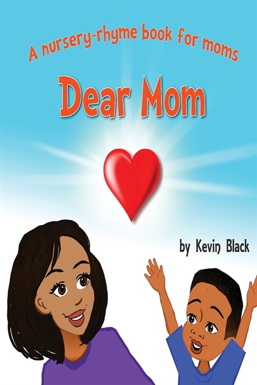 Dear Mom: A Nursery Rhyme Book for Moms (Paperback)
