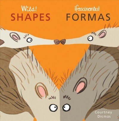 Wild! Shapes/Fasinates! Formas (Board Books)