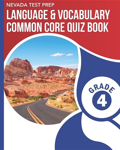 Nevada Test Prep Language & Vocabulary Common Core Quiz Book Grade 4: Covers the Common Core Language Standards (Paperback)