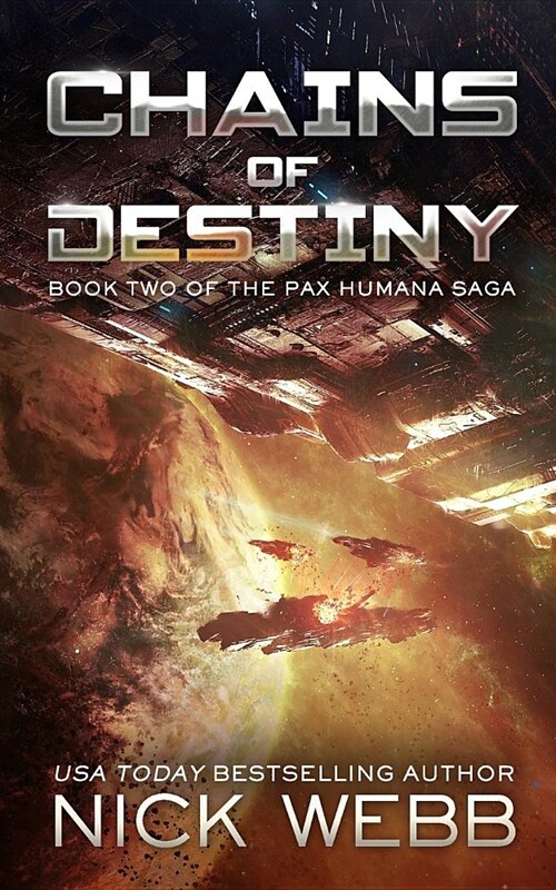 Chains of Destiny (Episode #2: The Pax Humana Saga) (Paperback)