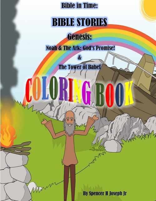 Bible in Time: Bible Stories Genesis: Noah and the Ark: The Great Flood: Gods Promise! & the Tower of Babal Coloringbook (Paperback)