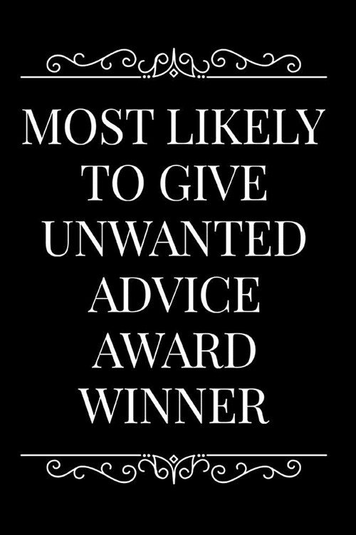 Most Likely to Give Unwanted Advice Award Winner: 110-Page Blank Lined Journal Funny Office Award Great for Coworker, Boss, Manager, Employee Gag Gift (Paperback)