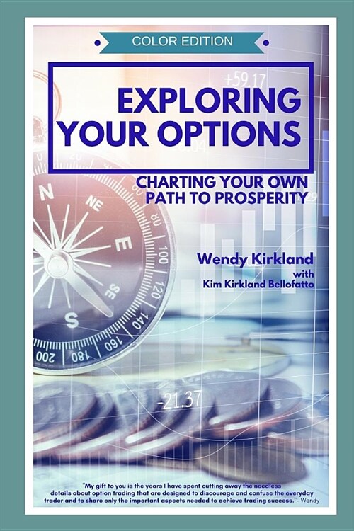 Exploring Your Options: Charting Your Own Path to Prosperity (Color Edition) (Paperback)