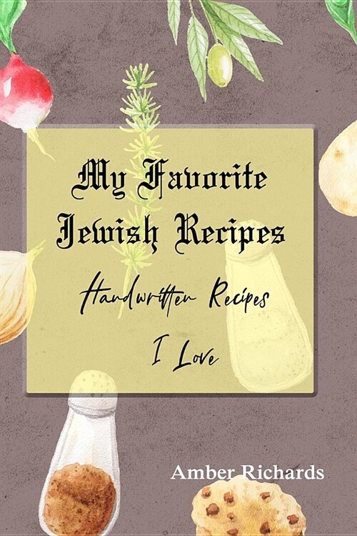 My Favorite Jewish Recipes: Handwritten Recipes I Love (Paperback)