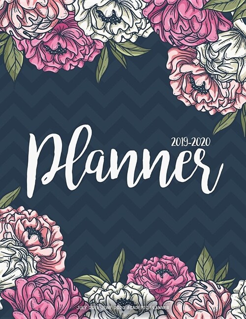 July 2019-June 2020 Academic Planner: Two Year - Daily Weekly Monthly Calendar Planner for to Do List Planners and Academic Schedule Agenda Logbook & (Paperback)