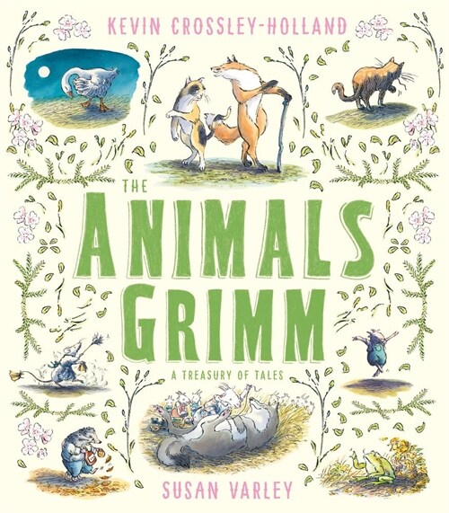 The Animals Grimm: A Treasury of Tales (Hardcover)