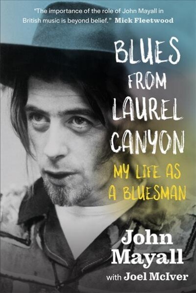 Blues From Laurel Canyon: My Life as a Bluesman (Hardcover)