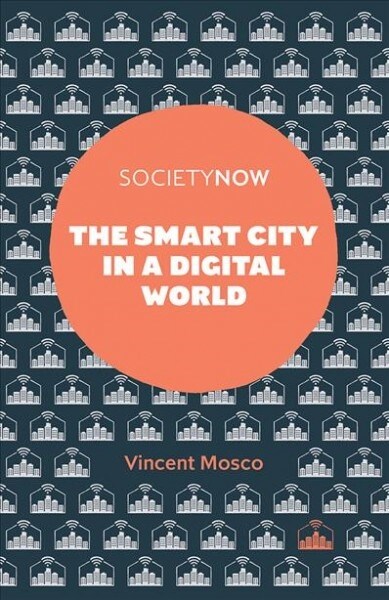 The Smart City in a Digital World (Paperback)