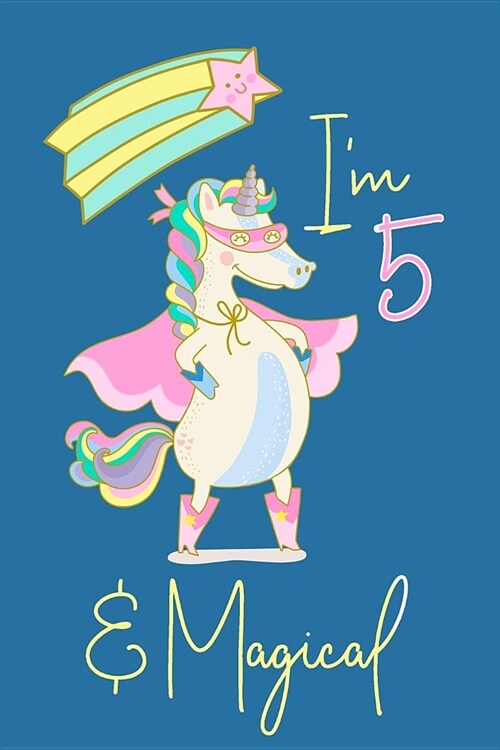 I Am 5 and Magical: 5 Year Old Journal for Girls (Paperback)