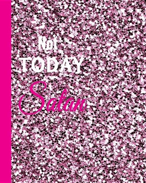 Not Today Satan: My Next 90 Day Daily Planner (Paperback)