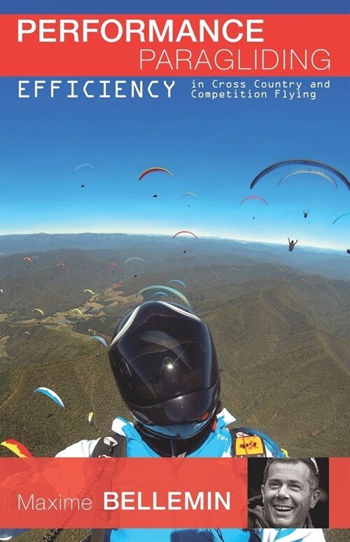 Performance Paragliding - Efficiency in Cross-Country and Competition Flying (Paperback)