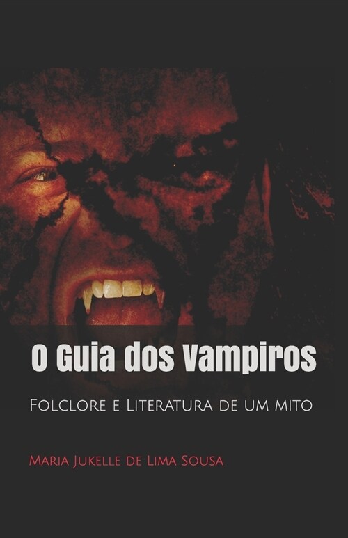 O Guia DOS Vampiros: Folclore E Literatura de Um Mito (Paperback)