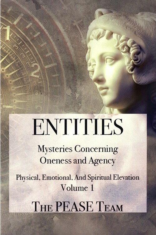 Entities: Mysteries Concerning Oneness and Agency (Paperback)