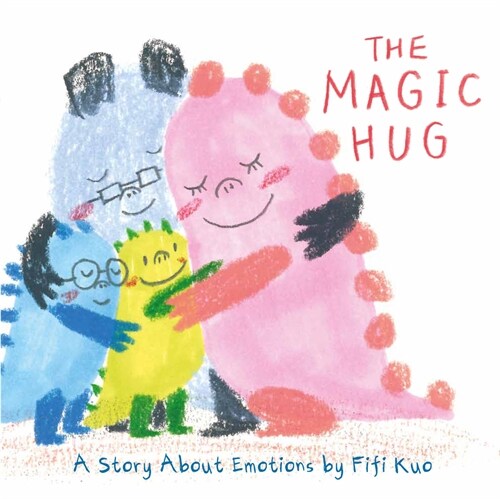 The Magic Hug: A Story about Emotions (Hardcover)