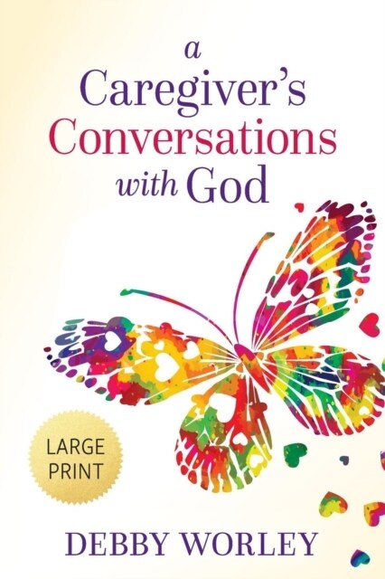 A Caregivers Conversations with God (Paperback)