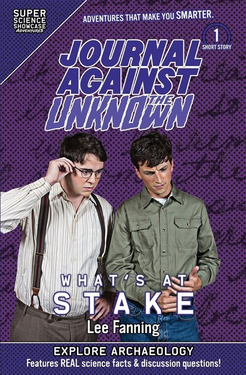 Journal Against the Unknown: Whats at Stake (Super Science Showcase) (Paperback)