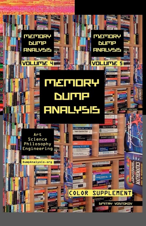 Memory Dump Analysis Anthology: Color Supplement for Volumes 4-5 (Paperback)